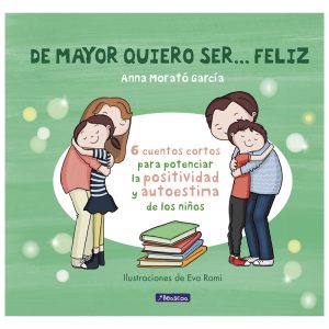 De mayor quiero ser… feliz 1